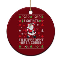 Funny Santa Ugly Christmas Ceramic Ornament I Got Hos in Different Area Codes - Wonder Print Shop