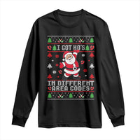 Funny Santa Ugly Christmas Long Sleeve Shirt I Got Hos in Different Area Codes - Wonder Print Shop