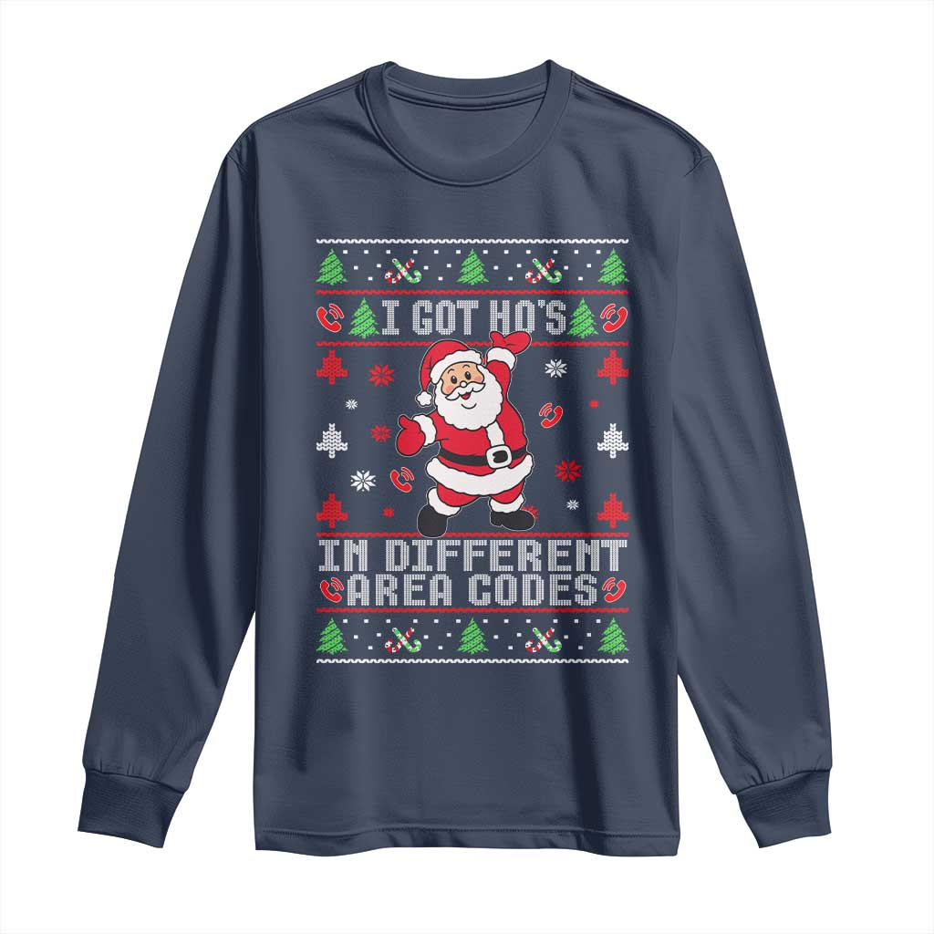 Funny Santa Ugly Christmas Long Sleeve Shirt I Got Hos in Different Area Codes - Wonder Print Shop