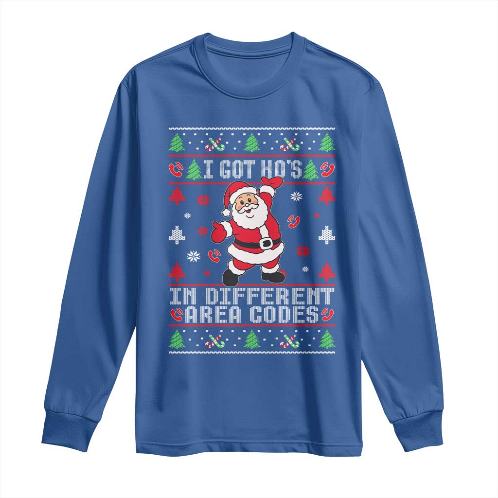 Funny Santa Ugly Christmas Long Sleeve Shirt I Got Hos in Different Area Codes - Wonder Print Shop