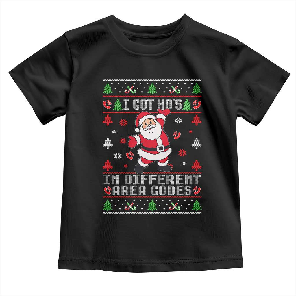 Funny Santa Ugly Christmas Toddler T Shirt I Got Hos in Different Area Codes - Wonder Print Shop
