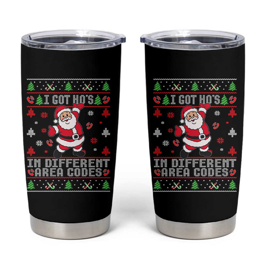 Funny Santa Ugly Christmas Tumbler Cup I Got Hos in Different Area Codes - Wonder Print Shop
