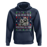Funny Raccoon Ugly Christmas Hoodie Cute Trash Panda Sorry Santa Been Feral All Year - Wonder Print Shop