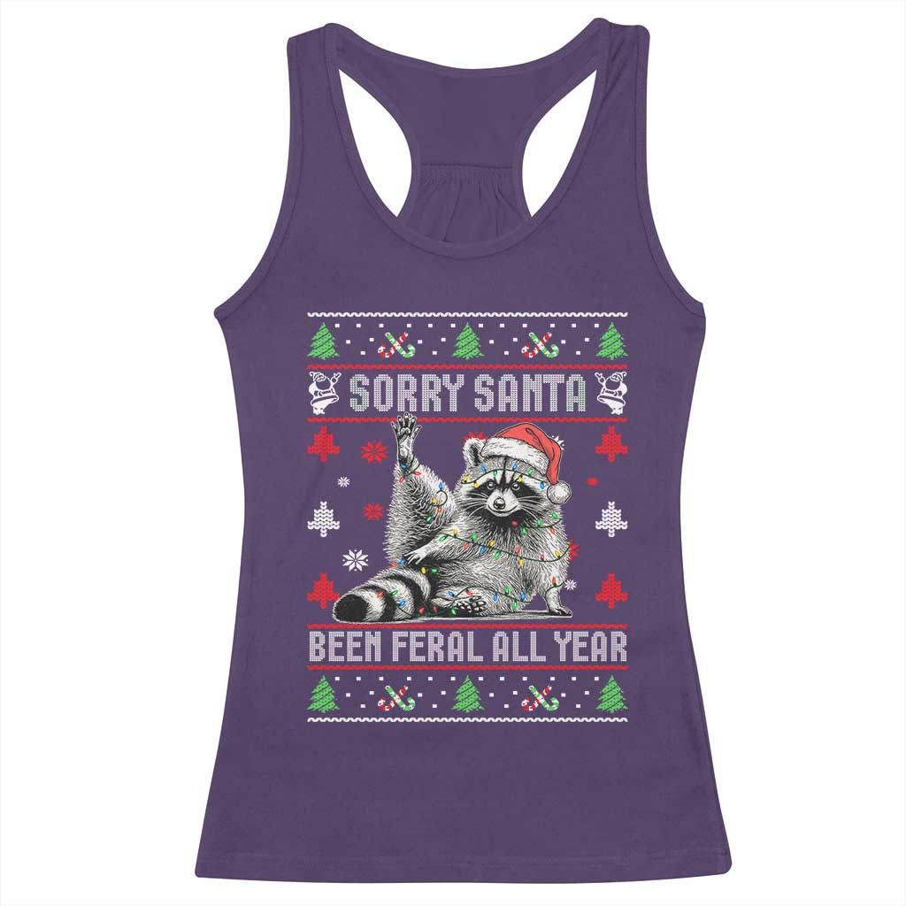 Funny Raccoon Ugly Christmas Racerback Tank Top Cute Trash Panda Sorry Santa Been Feral All Year - Wonder Print Shop