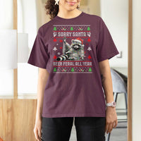 Funny Raccoon Ugly Christmas T Shirt For Women Cute Trash Panda Sorry Santa Been Feral All Year - Wonder Print Shop