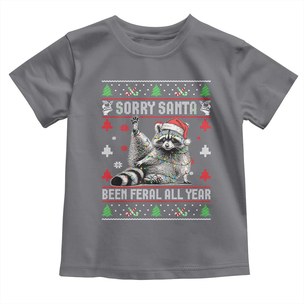 Funny Raccoon Ugly Christmas Toddler T Shirt Cute Trash Panda Sorry Santa Been Feral All Year - Wonder Print Shop