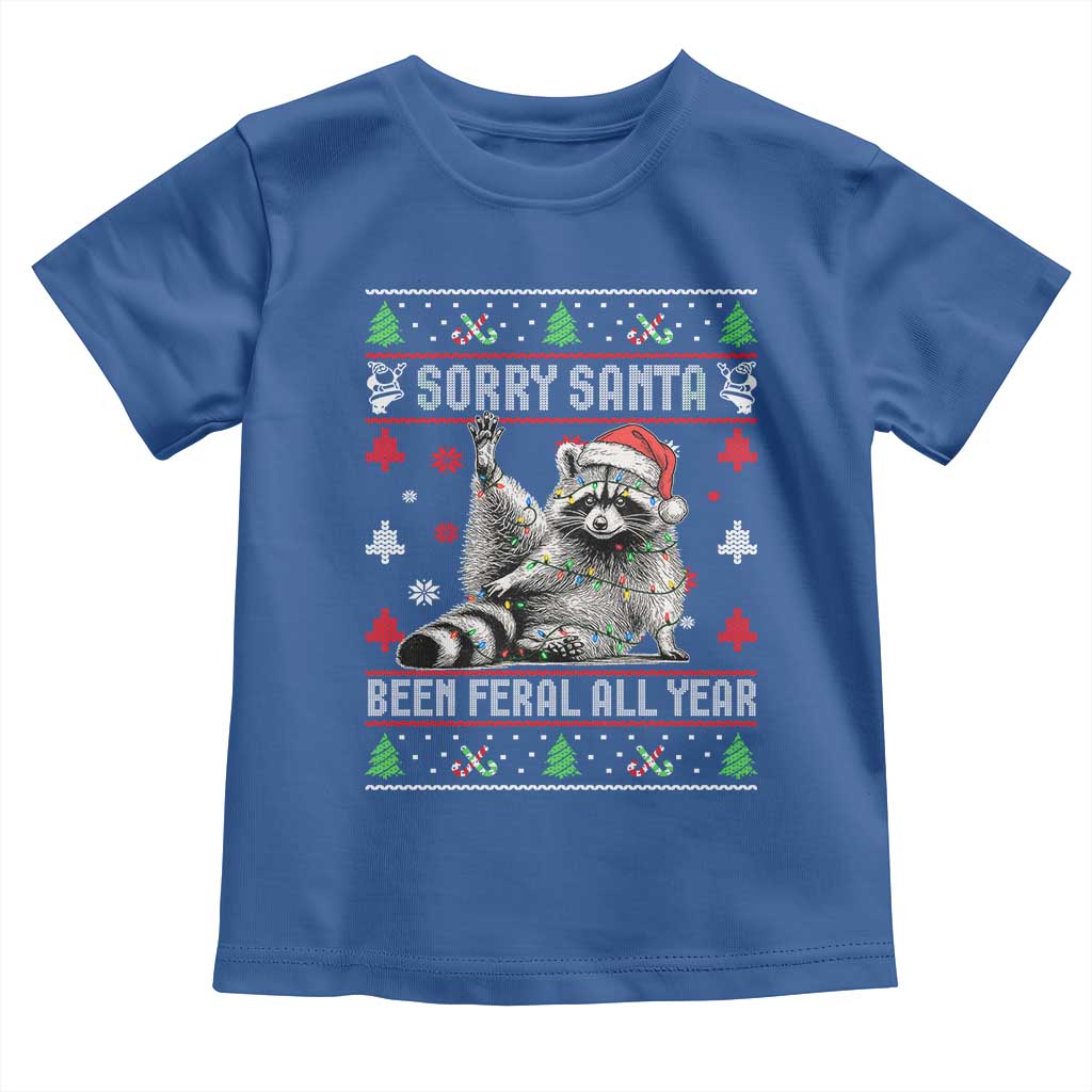 Funny Raccoon Ugly Christmas Toddler T Shirt Cute Trash Panda Sorry Santa Been Feral All Year - Wonder Print Shop