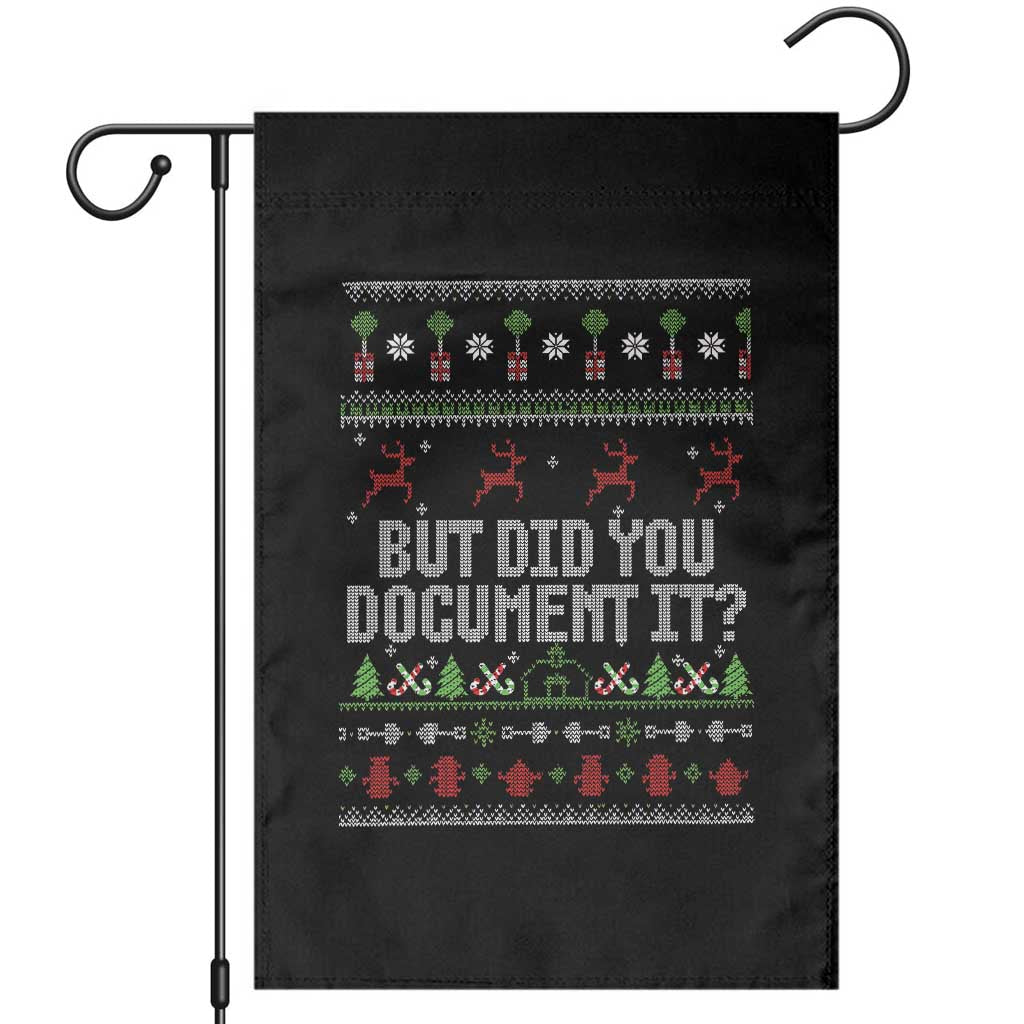 But Did You Document It Ugly Christmas Garden Flag Funny Office Party Sarcastic Winter HR - Wonder Print Shop