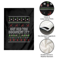 But Did You Document It Ugly Christmas Garden Flag Funny Office Party Sarcastic Winter HR - Wonder Print Shop
