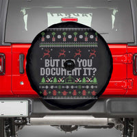But Did You Document It Ugly Christmas Spare Tire Cover Funny Office Party Sarcastic Winter HR - Wonder Print Shop