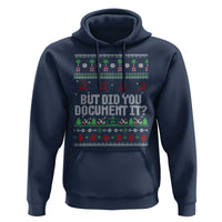 But Did You Document It Ugly Christmas Hoodie Funny Office Party Sarcastic Winter HR - Wonder Print Shop