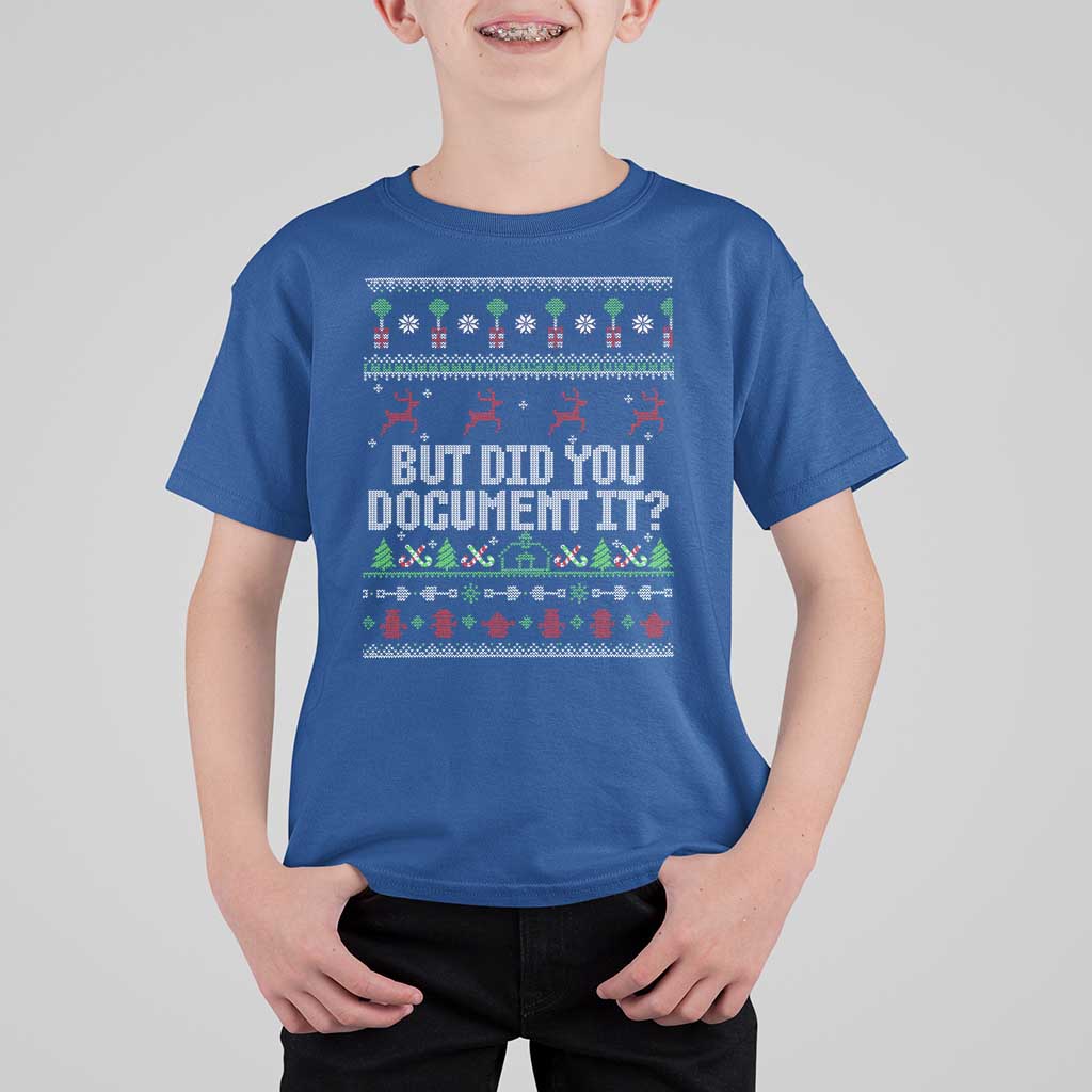 But Did You Document It Ugly Christmas T Shirt For Kid Funny Office Party Sarcastic Winter HR - Wonder Print Shop