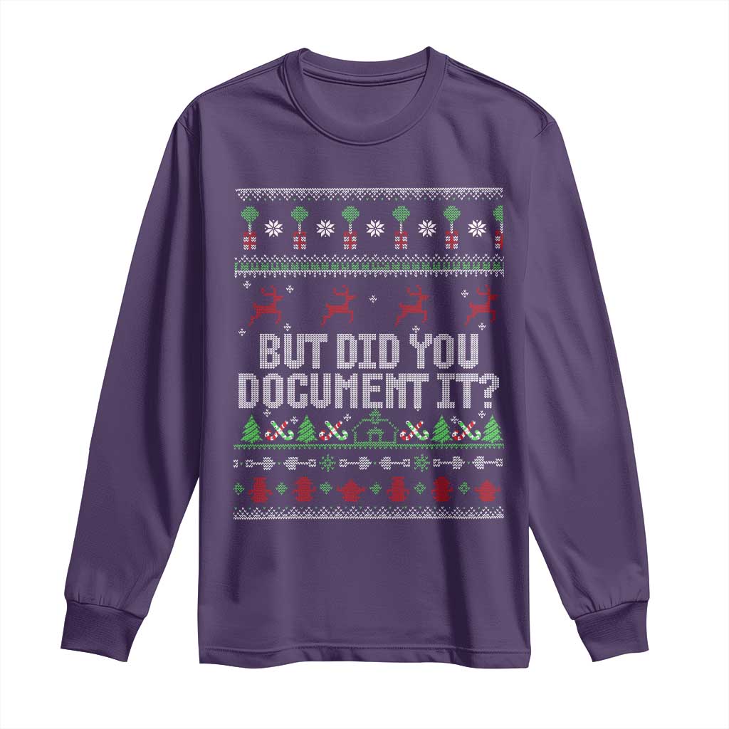 But Did You Document It Ugly Christmas Long Sleeve Shirt Funny Office Party Sarcastic Winter HR - Wonder Print Shop