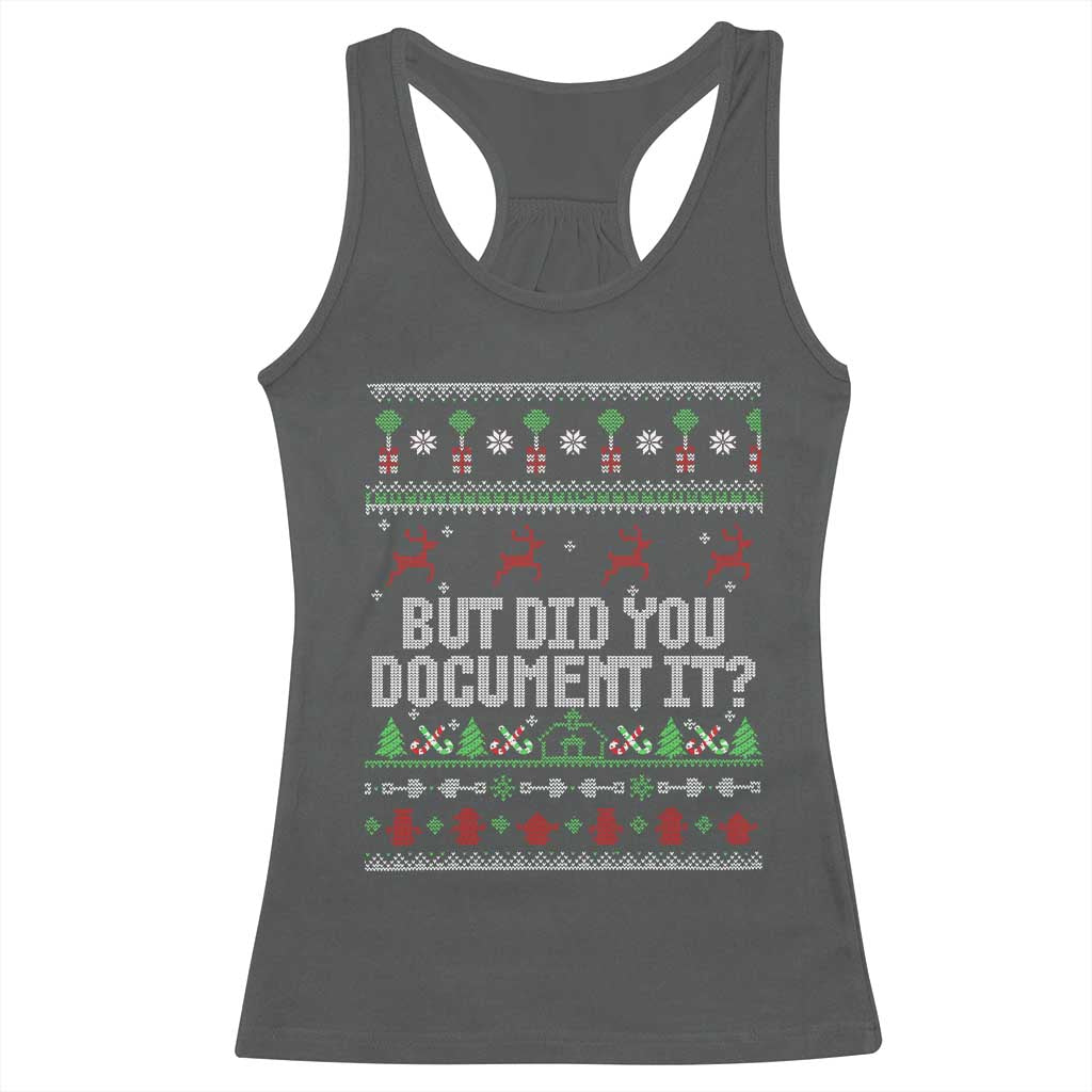 But Did You Document It Ugly Christmas Racerback Tank Top Funny Office Party Sarcastic Winter HR - Wonder Print Shop