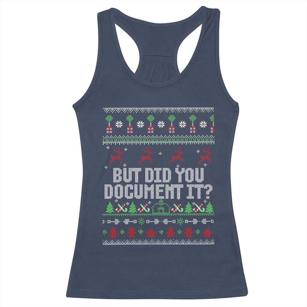 But Did You Document It Ugly Christmas Racerback Tank Top Funny Office Party Sarcastic Winter HR - Wonder Print Shop
