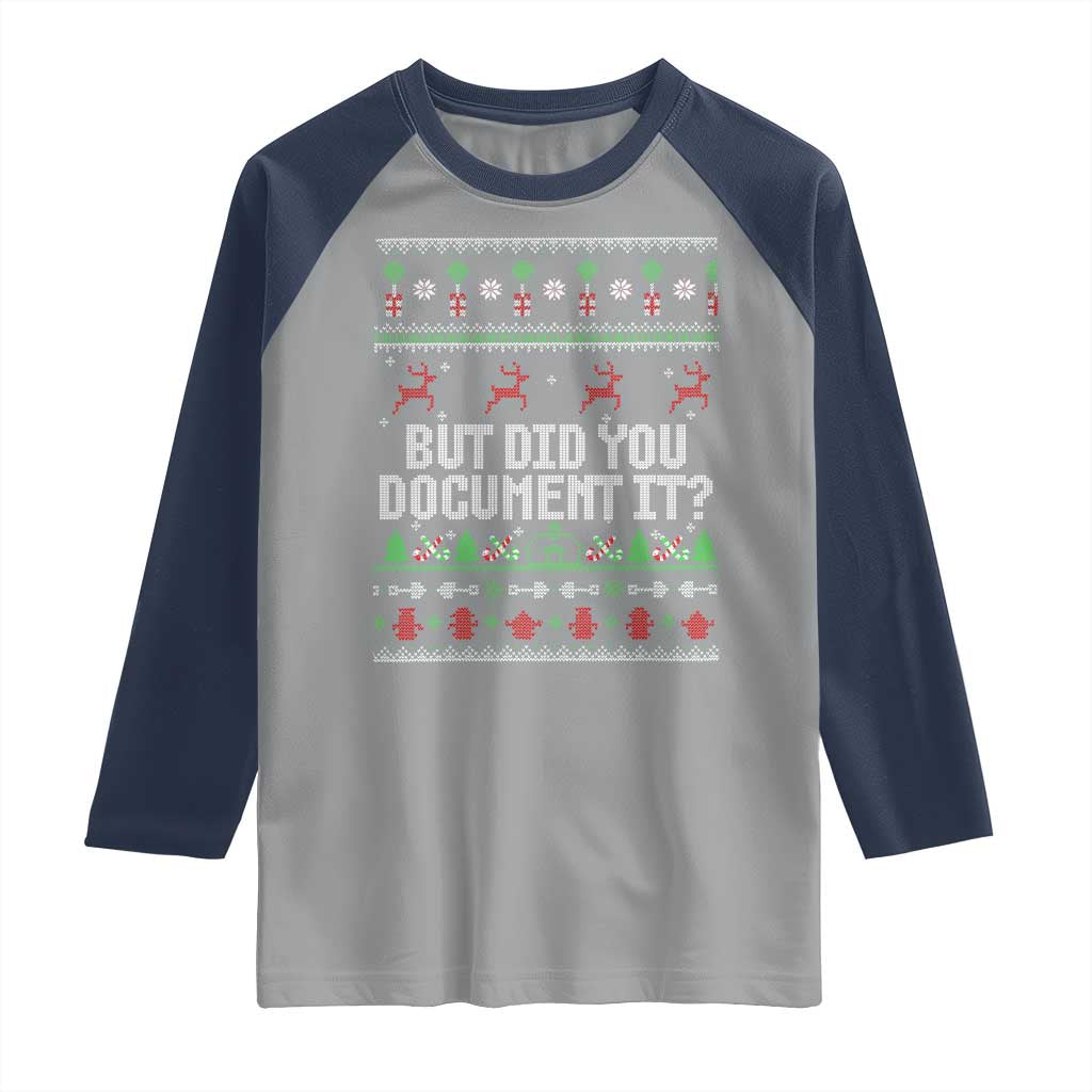 But Did You Document It Ugly Christmas Raglan Shirt Funny Office Party Sarcastic Winter HR - Wonder Print Shop