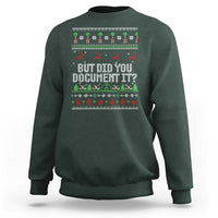 But Did You Document It Ugly Christmas Sweatshirt Funny Office Party Sarcastic Winter HR - Wonder Print Shop