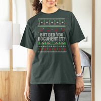 But Did You Document It Ugly Christmas T Shirt For Women Funny Office Party Sarcastic Winter HR - Wonder Print Shop