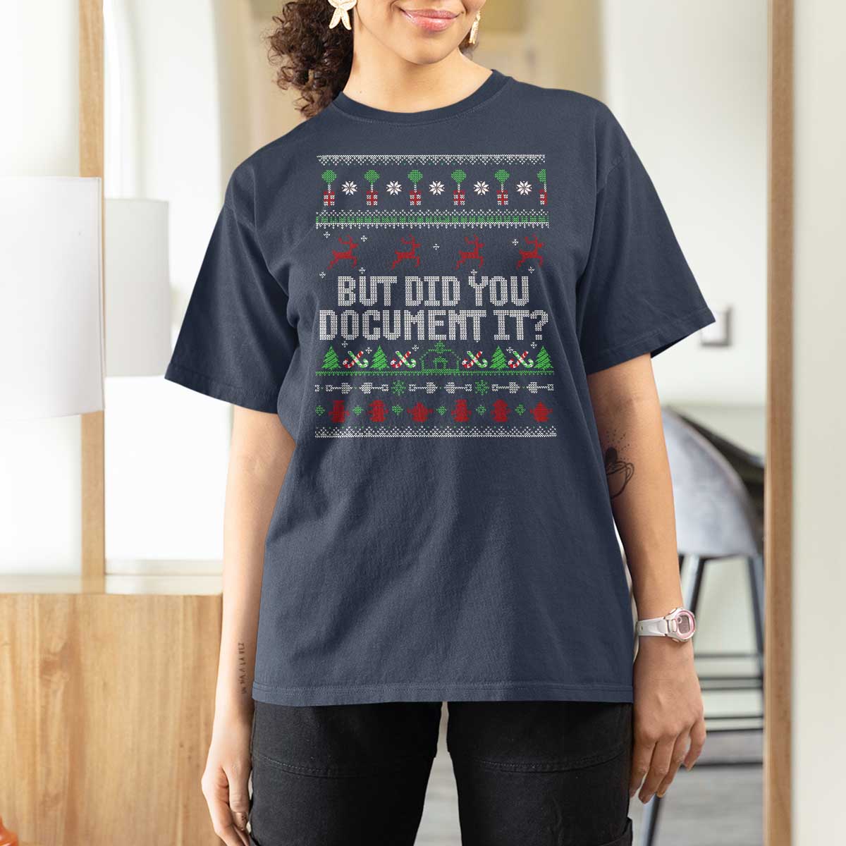 But Did You Document It Ugly Christmas T Shirt For Women Funny Office Party Sarcastic Winter HR - Wonder Print Shop