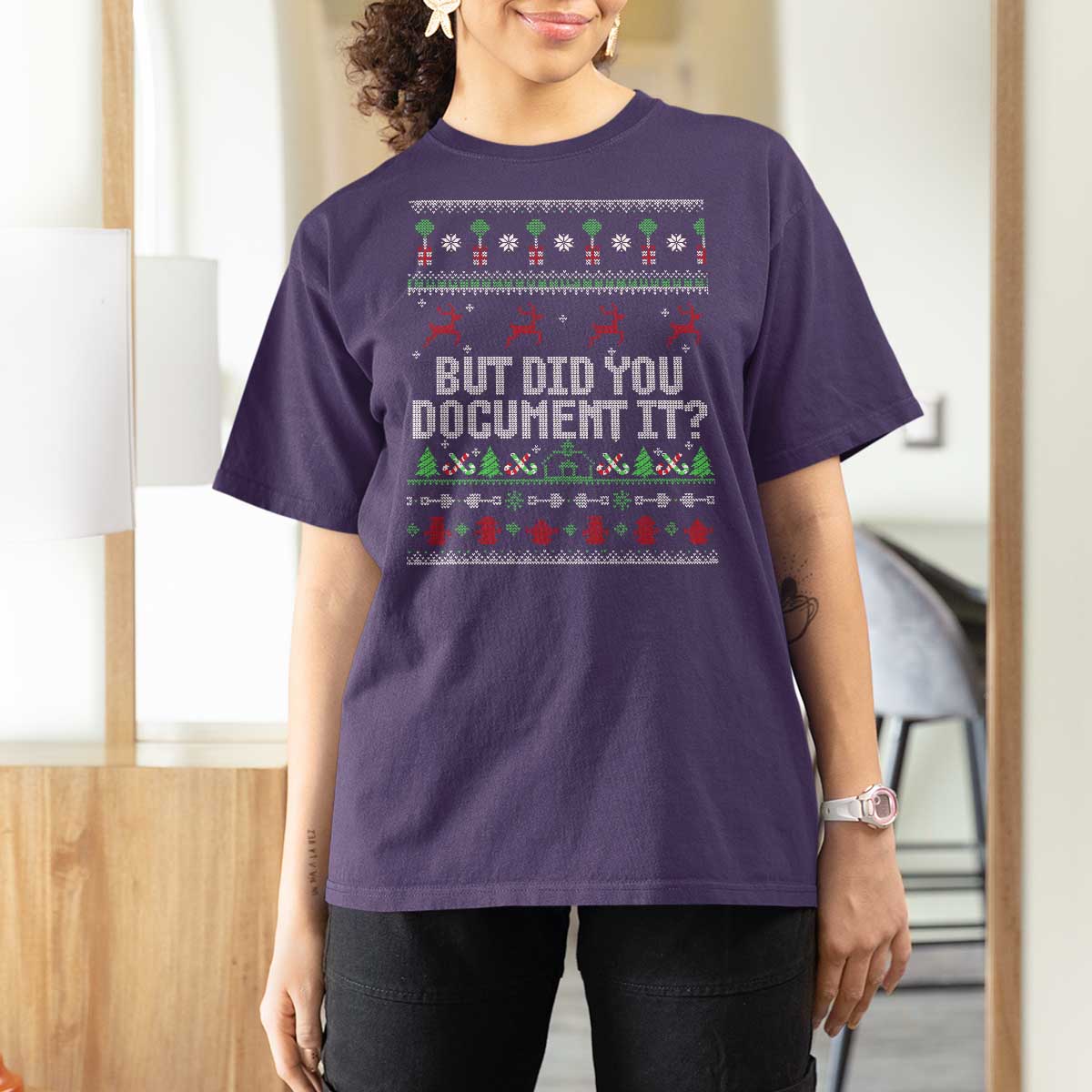 But Did You Document It Ugly Christmas T Shirt For Women Funny Office Party Sarcastic Winter HR - Wonder Print Shop