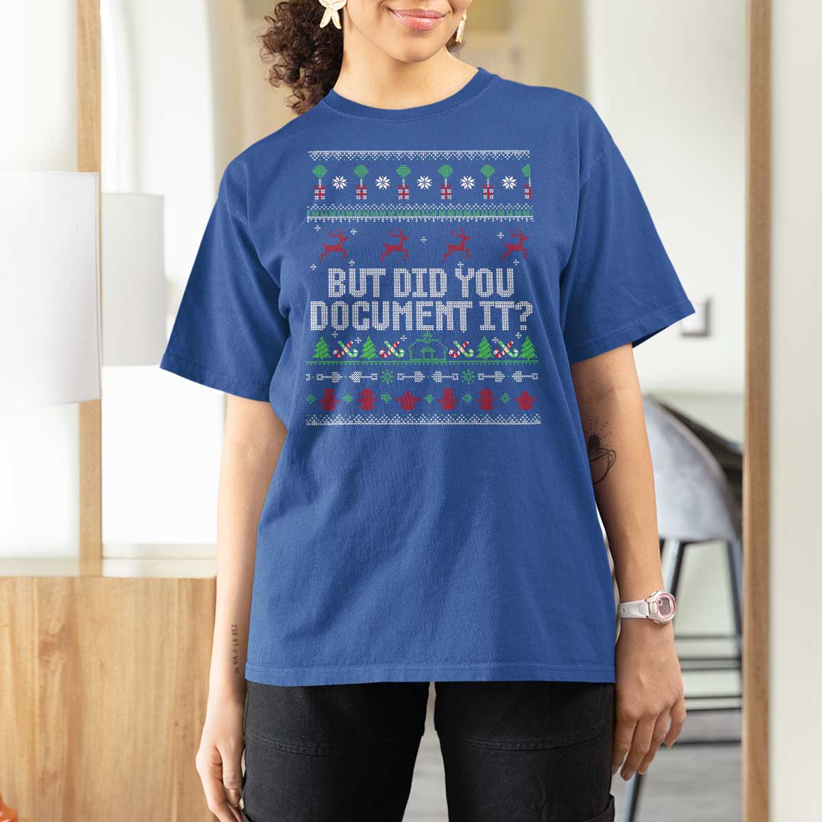 But Did You Document It Ugly Christmas T Shirt For Women Funny Office Party Sarcastic Winter HR - Wonder Print Shop