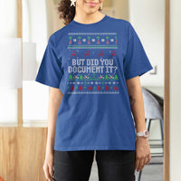 But Did You Document It Ugly Christmas T Shirt For Women Funny Office Party Sarcastic Winter HR - Wonder Print Shop