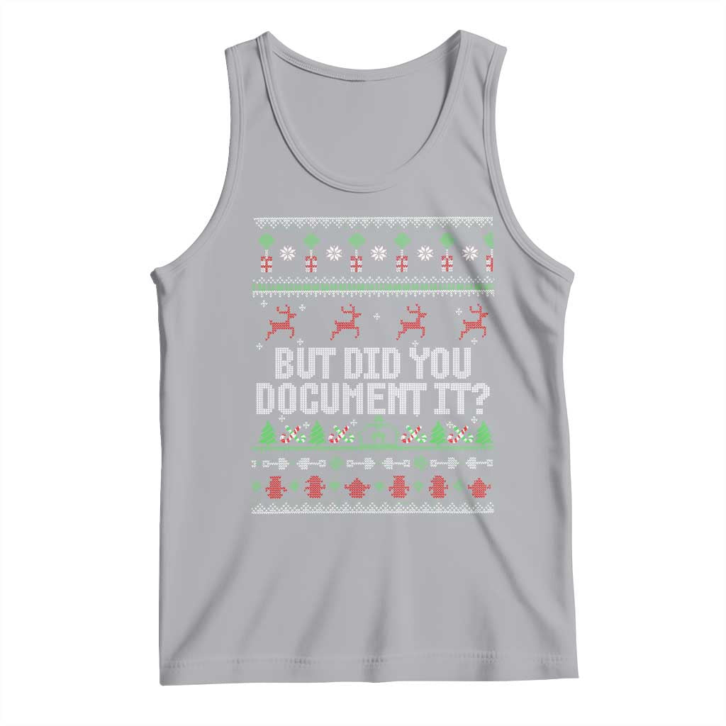 But Did You Document It Ugly Christmas Tank Top Funny Office Party Sarcastic Winter HR - Wonder Print Shop
