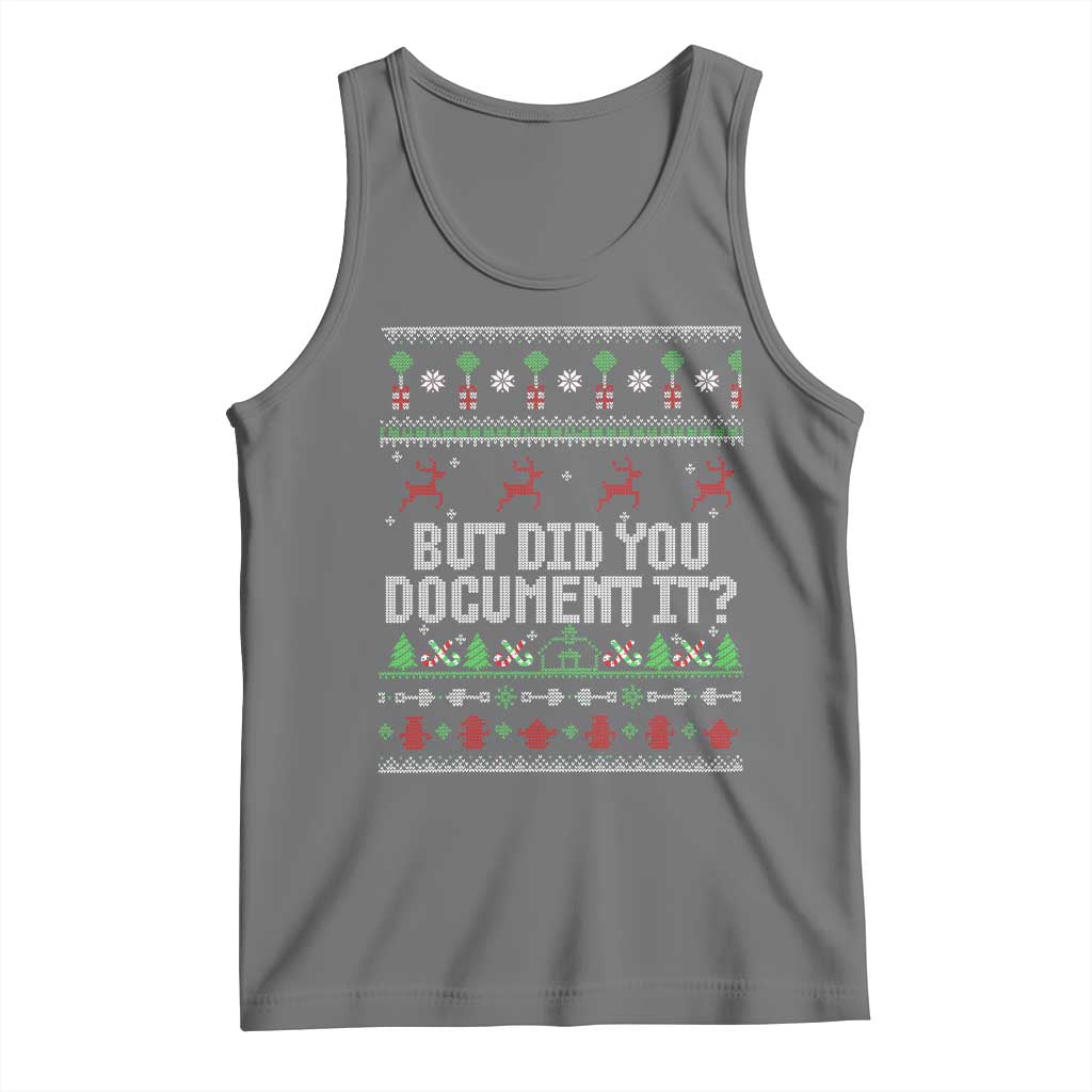 But Did You Document It Ugly Christmas Tank Top Funny Office Party Sarcastic Winter HR - Wonder Print Shop