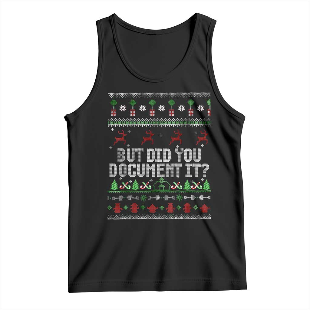 But Did You Document It Ugly Christmas Tank Top Funny Office Party Sarcastic Winter HR - Wonder Print Shop