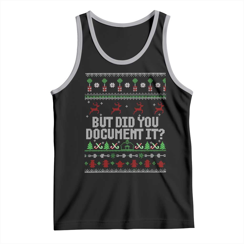 But Did You Document It Ugly Christmas Tank Top Funny Office Party Sarcastic Winter HR - Wonder Print Shop