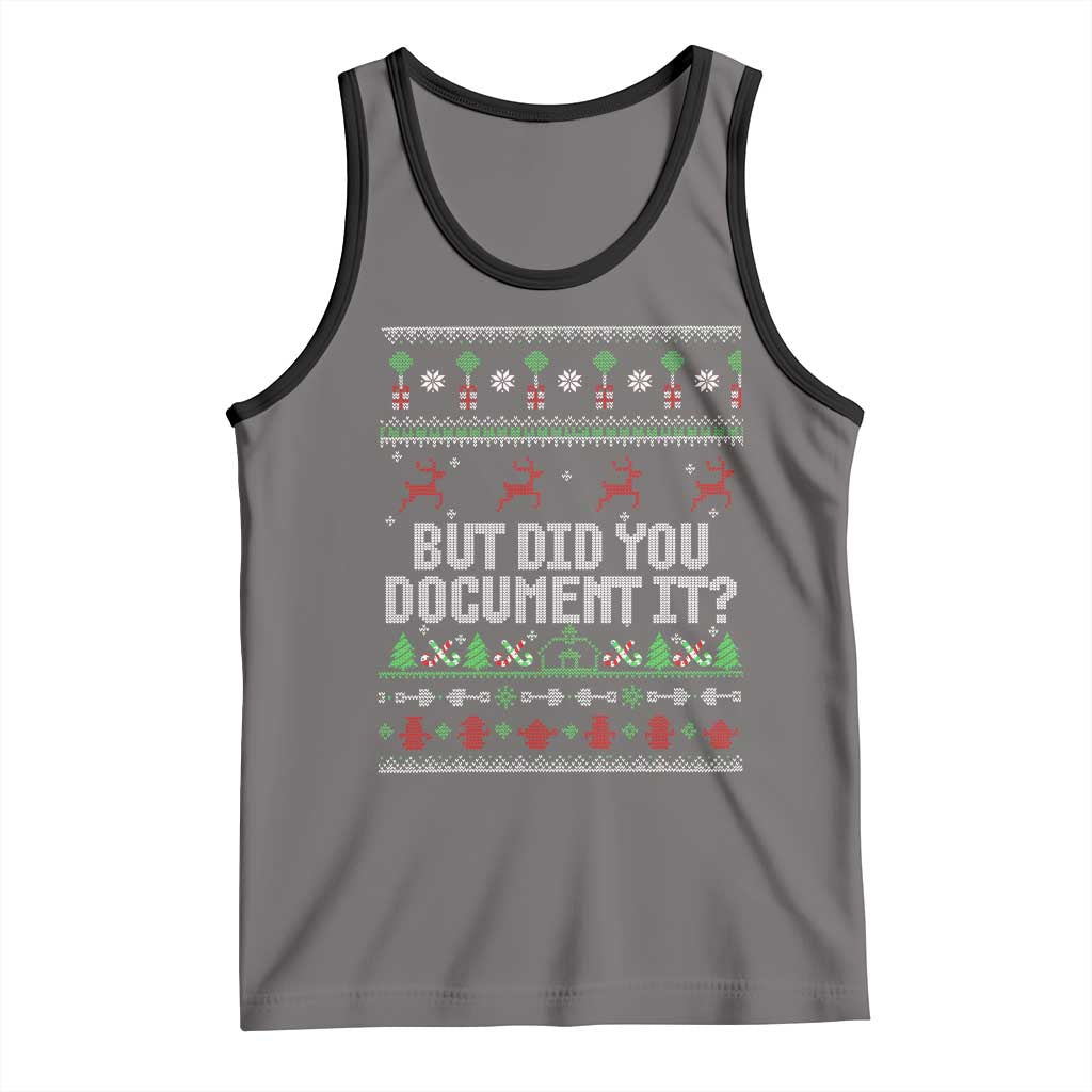 But Did You Document It Ugly Christmas Tank Top Funny Office Party Sarcastic Winter HR - Wonder Print Shop