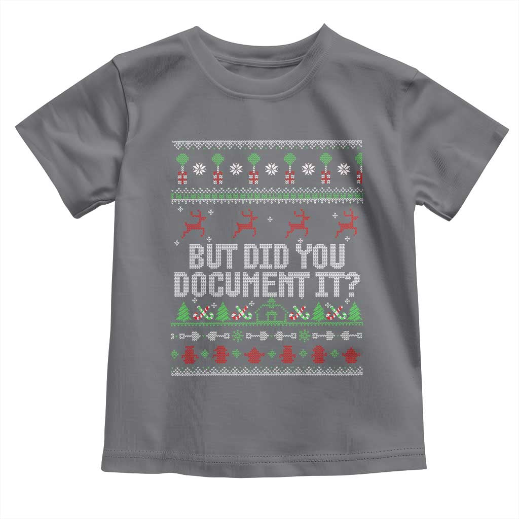 But Did You Document It Ugly Christmas Toddler T Shirt Funny Office Party Sarcastic Winter HR - Wonder Print Shop