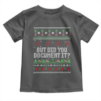 But Did You Document It Ugly Christmas Toddler T Shirt Funny Office Party Sarcastic Winter HR - Wonder Print Shop