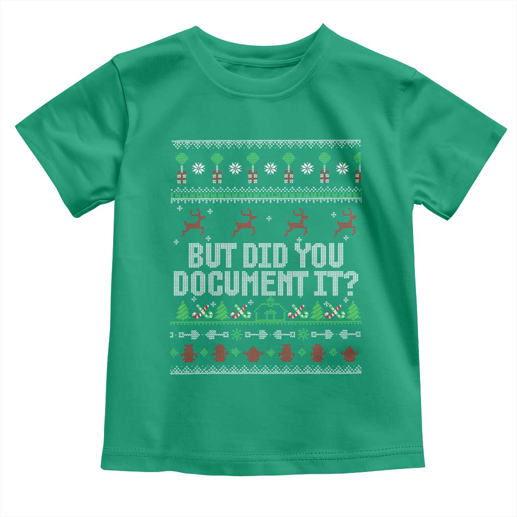 But Did You Document It Ugly Christmas Toddler T Shirt Funny Office Party Sarcastic Winter HR - Wonder Print Shop