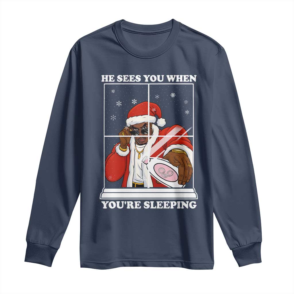 Funny Christmas Diddy Long Sleeve Shirt He Sees You When Youre Sleeping Dirty Ugly Xmas - Wonder Print Shop