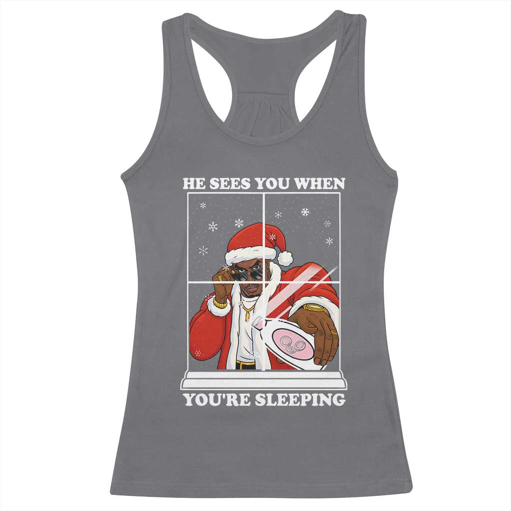 Funny Christmas Diddy Racerback Tank Top He Sees You When Youre Sleeping Dirty Ugly Xmas - Wonder Print Shop
