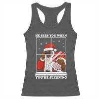 Funny Christmas Diddy Racerback Tank Top He Sees You When Youre Sleeping Dirty Ugly Xmas - Wonder Print Shop