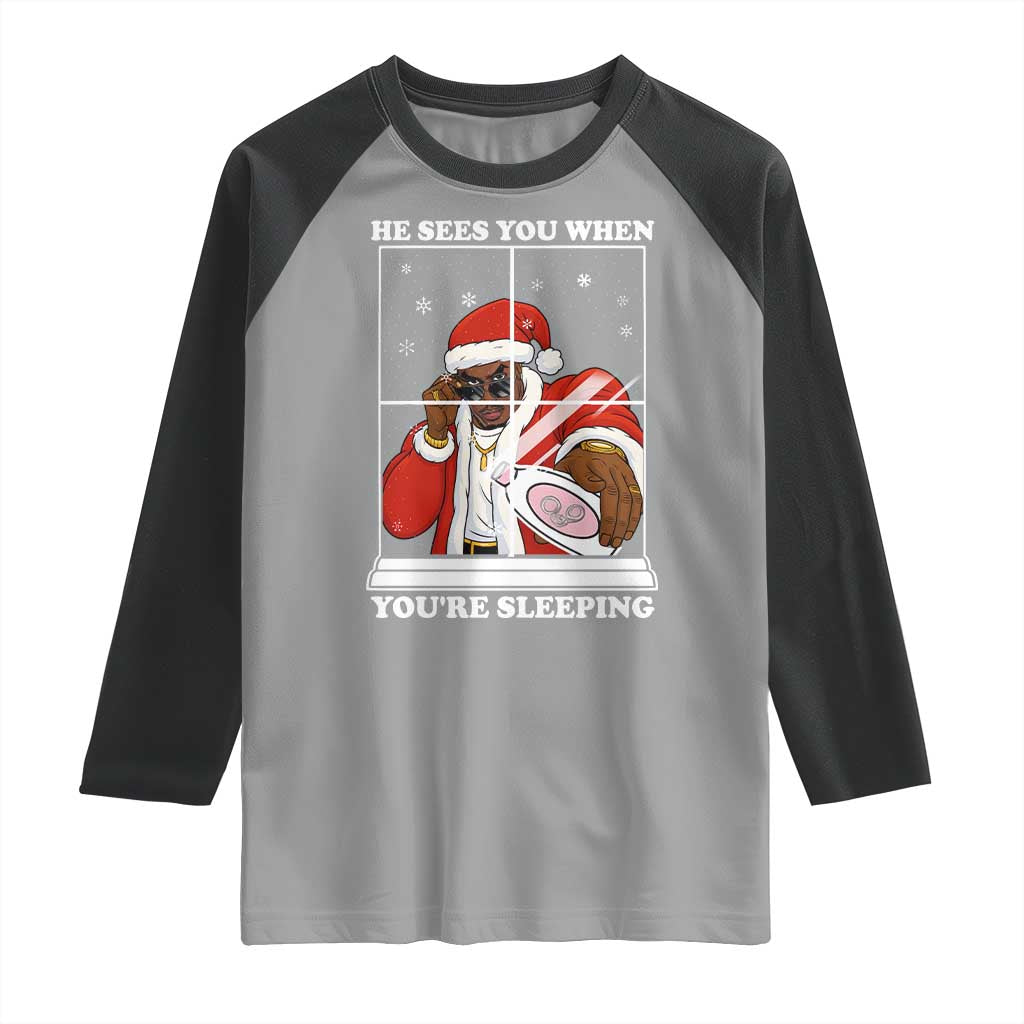 Funny Christmas Diddy Raglan Shirt He Sees You When Youre Sleeping Dirty Ugly Xmas - Wonder Print Shop