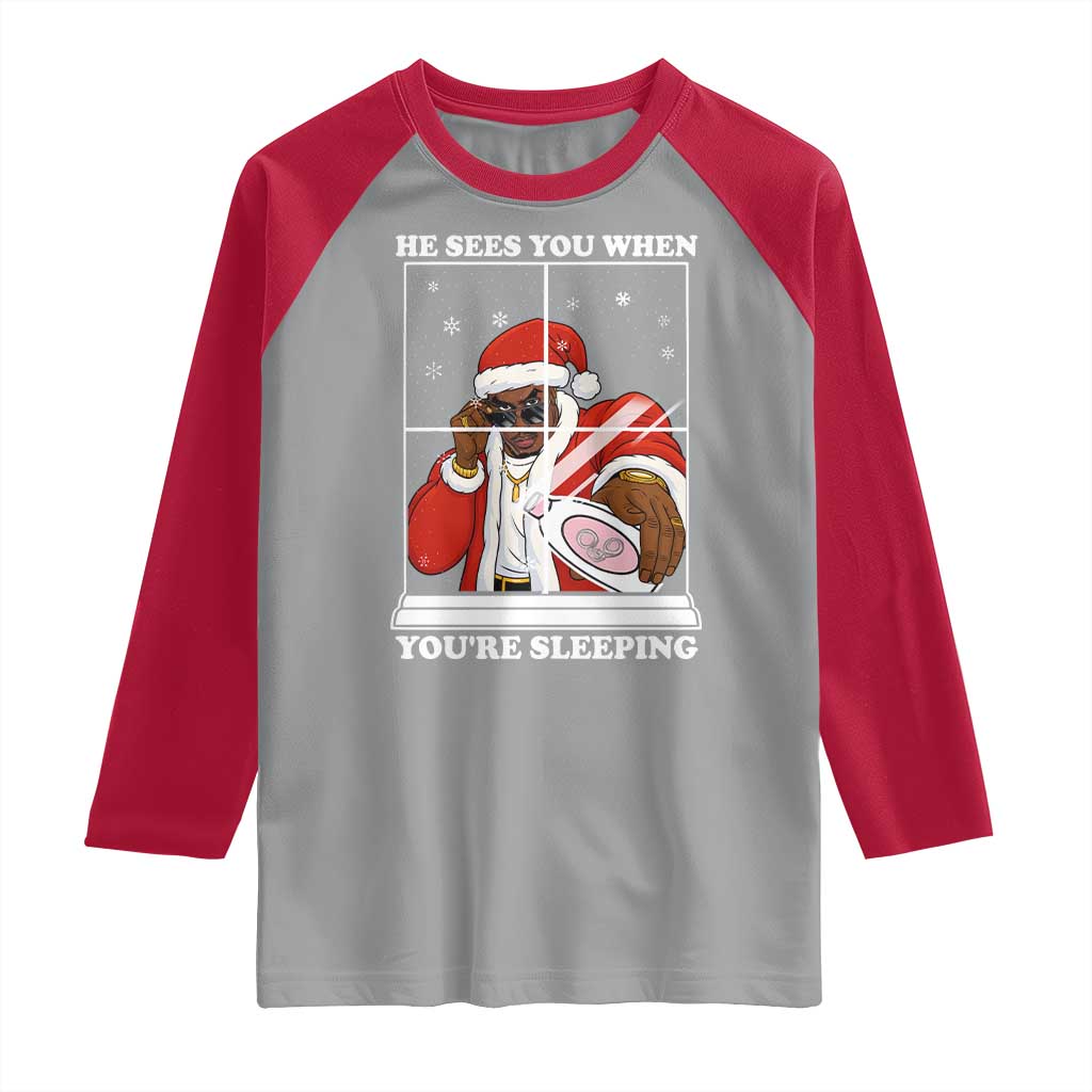 Funny Christmas Diddy Raglan Shirt He Sees You When Youre Sleeping Dirty Ugly Xmas - Wonder Print Shop