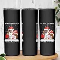 Funny Christmas Diddy Skinny Tumbler He Sees You When Youre Sleeping Dirty Ugly Xmas - Wonder Print Shop