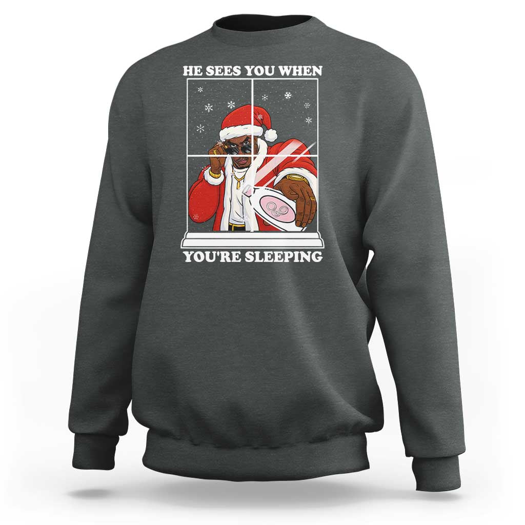 Funny Christmas Diddy Sweatshirt He Sees You When Youre Sleeping Dirty Ugly Xmas - Wonder Print Shop
