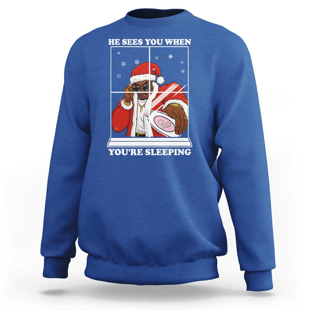 Funny Christmas Diddy Sweatshirt He Sees You When Youre Sleeping Dirty Ugly Xmas - Wonder Print Shop