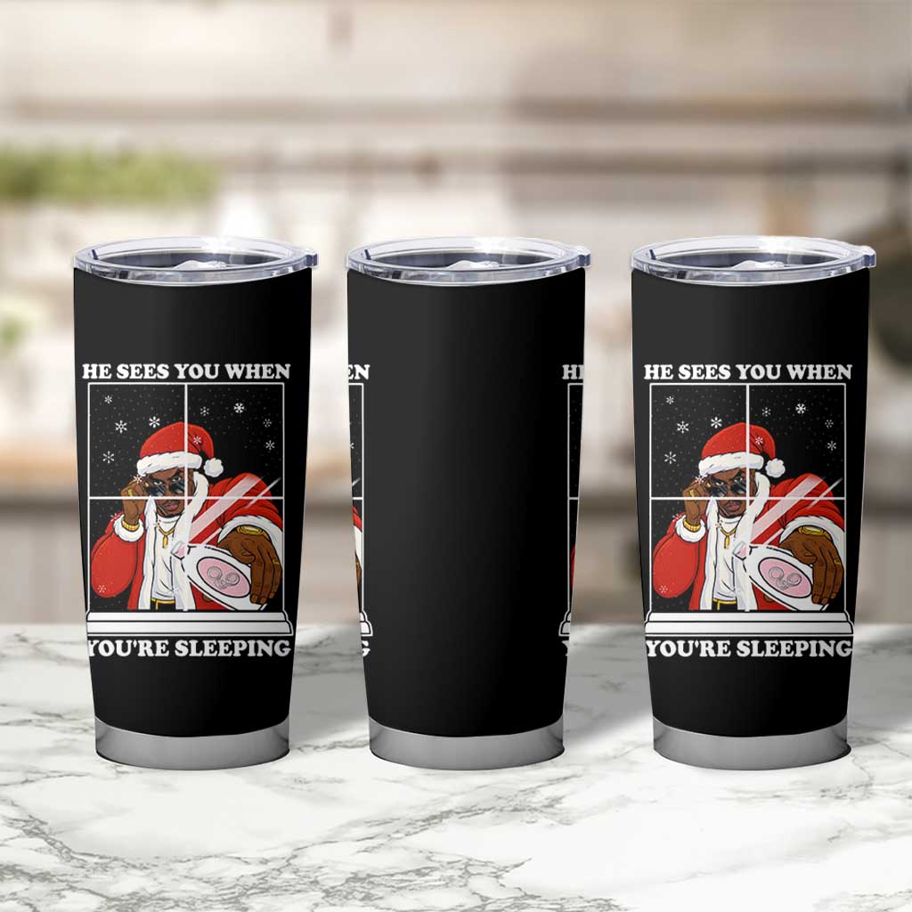 Funny Christmas Diddy Tumbler Cup He Sees You When Youre Sleeping Dirty Ugly Xmas - Wonder Print Shop