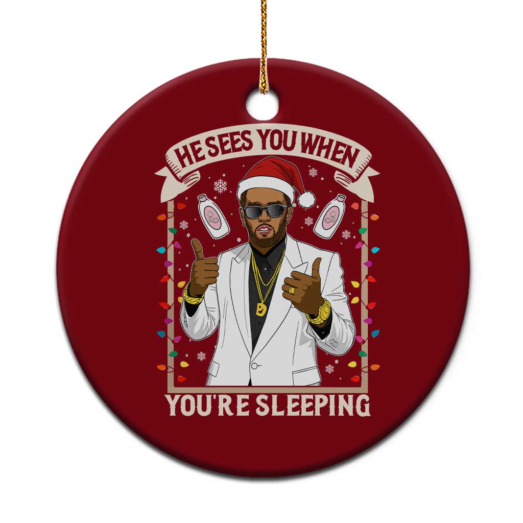 Funny Christmas Diddy Ceramic Ornament He Sees You When Youre Sleeping Dirty Xmas Lights - Wonder Print Shop