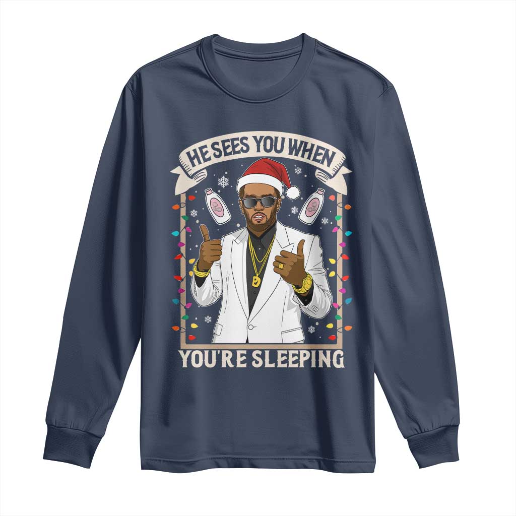 Funny Christmas Diddy Long Sleeve Shirt He Sees You When Youre Sleeping Dirty Xmas Lights - Wonder Print Shop