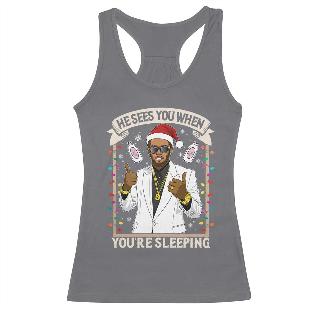 Funny Christmas Diddy Racerback Tank Top He Sees You When Youre Sleeping Dirty Xmas Lights - Wonder Print Shop