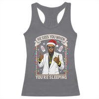 Funny Christmas Diddy Racerback Tank Top He Sees You When Youre Sleeping Dirty Xmas Lights - Wonder Print Shop