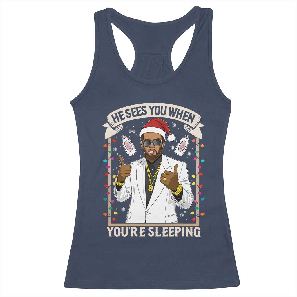 Funny Christmas Diddy Racerback Tank Top He Sees You When Youre Sleeping Dirty Xmas Lights - Wonder Print Shop