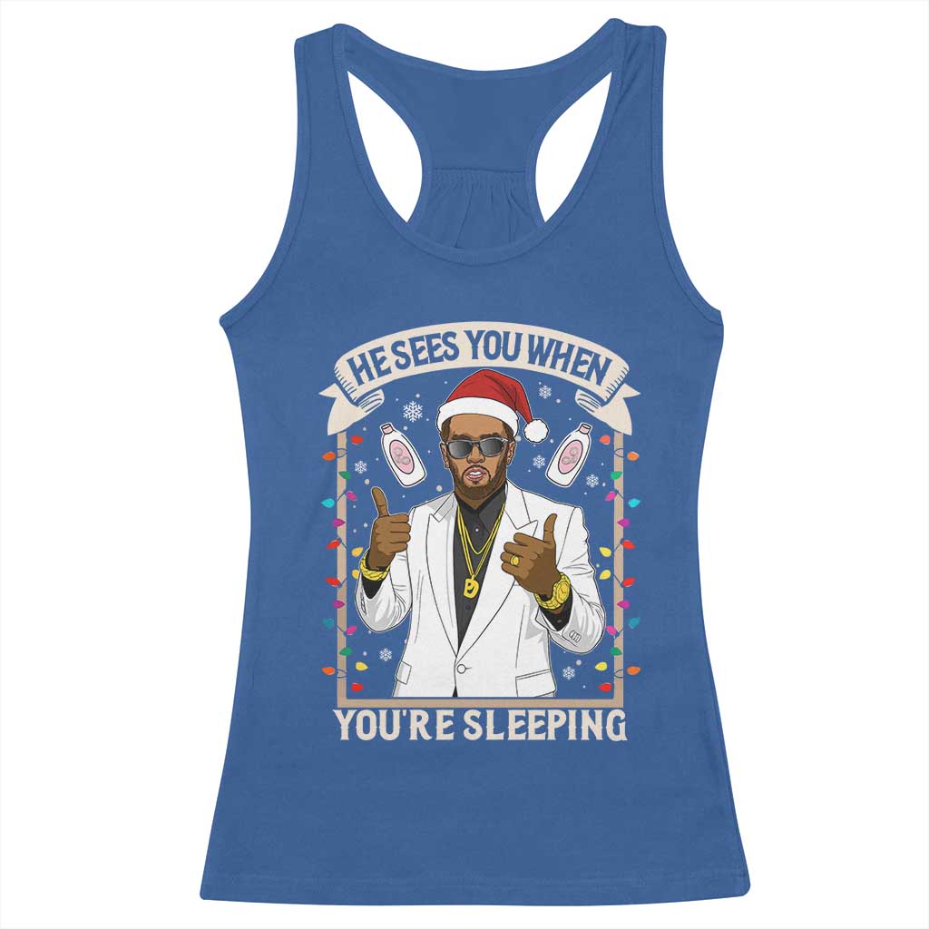 Funny Christmas Diddy Racerback Tank Top He Sees You When Youre Sleeping Dirty Xmas Lights - Wonder Print Shop
