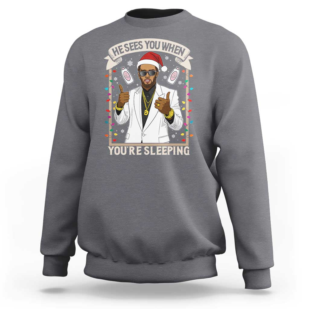 Funny Christmas Diddy Sweatshirt He Sees You When Youre Sleeping Dirty Xmas Lights - Wonder Print Shop
